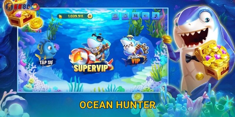 Ocean Hunter Ee88 sh Thợ Săn Biển Cả Chuyên Nghiệp