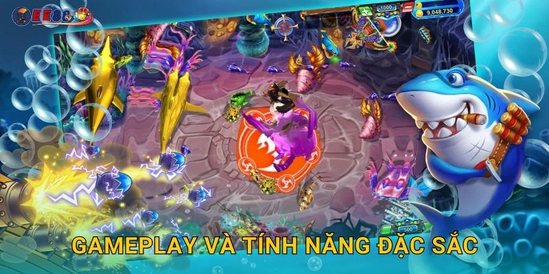 Gameplay và tính năng đặc sắc